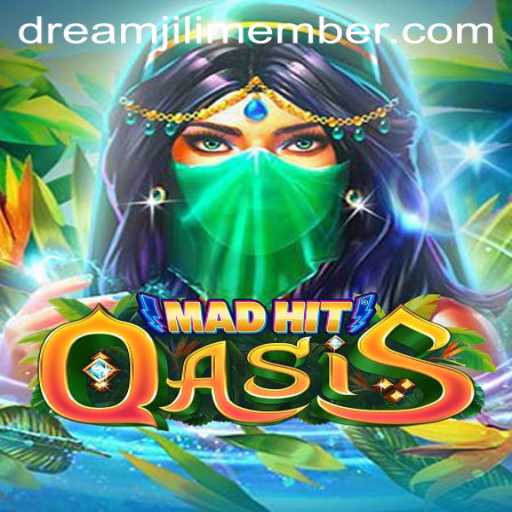 Exploring the Enchanting World of MadHitOasis and the Strategy of Dreamjili