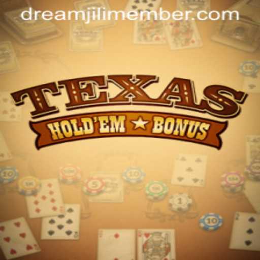 Texas Holdem Bonus: Unveiling the Thrills of DreamJili